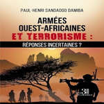 ARMEES OUEST-AFRICAINES ET TERRORISME : REPONSES INCERTAINES ?, Damiba Paul-Henri Sandaogo