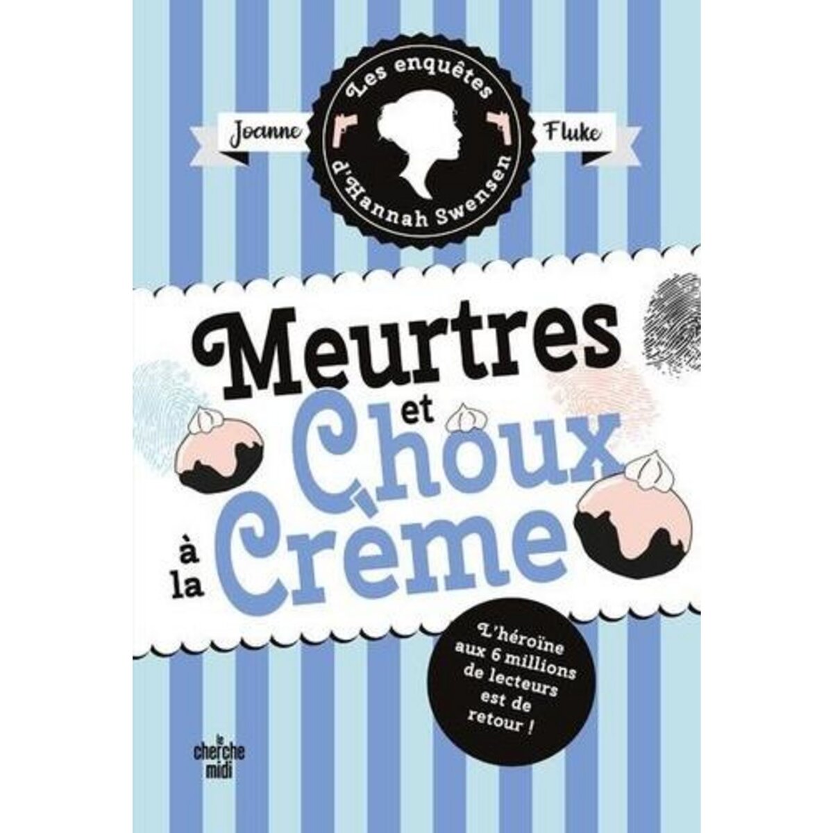 LES ENQUETES D'HANNAH SWENSEN TOME 10 : MEURTRES ET CHOUX A LA CREME, Fluke Joanne