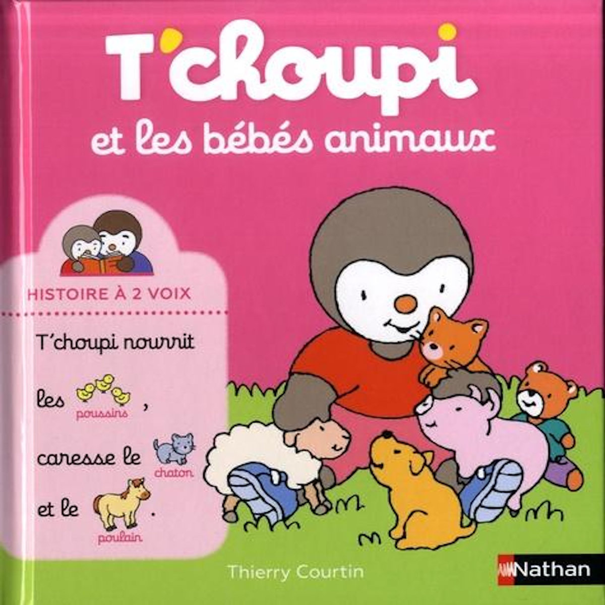 T'CHOUPI, L'AMI DES PETITS : T'CHOUPI ET LES BEBES ANIMAUX, Courtin Thierry