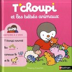 T'CHOUPI, L'AMI DES PETITS : T'CHOUPI ET LES BEBES ANIMAUX, Courtin Thierry