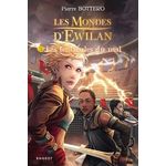 LES MONDES D'EWILAN TOME 3 : LES TENTACULES DU MAL, Bottero Pierre
