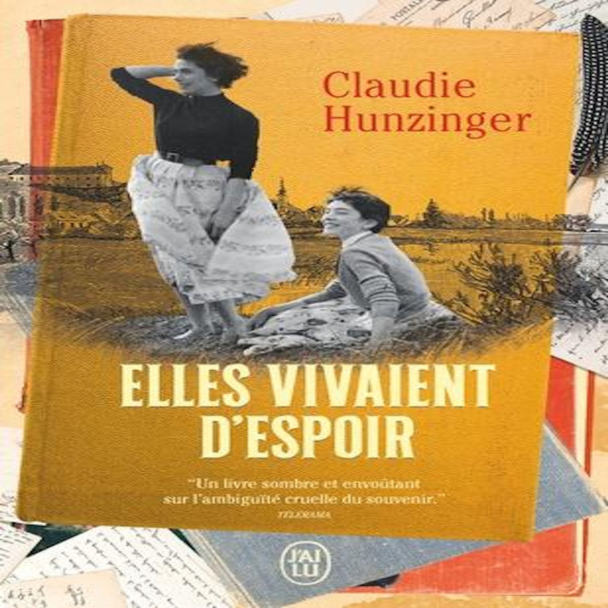ELLES VIVAIENT D'ESPOIR, Hunzinger Claudie