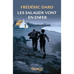 LES SALAUDS VONT EN ENFER, Dard Frédéric