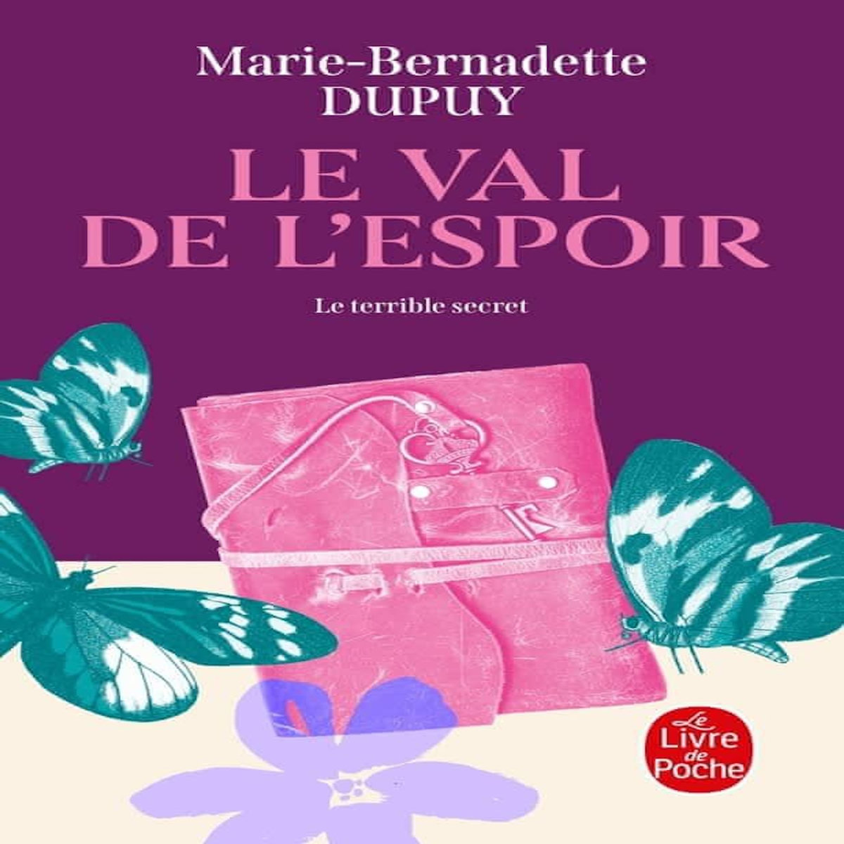 LE VAL DE L'ESPOIR, Dupuy Marie-Bernadette