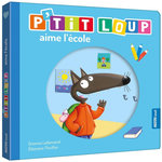 P'TIT LOUP : P'TIT LOUP AIME L'ECOLE, Lallemand Orianne