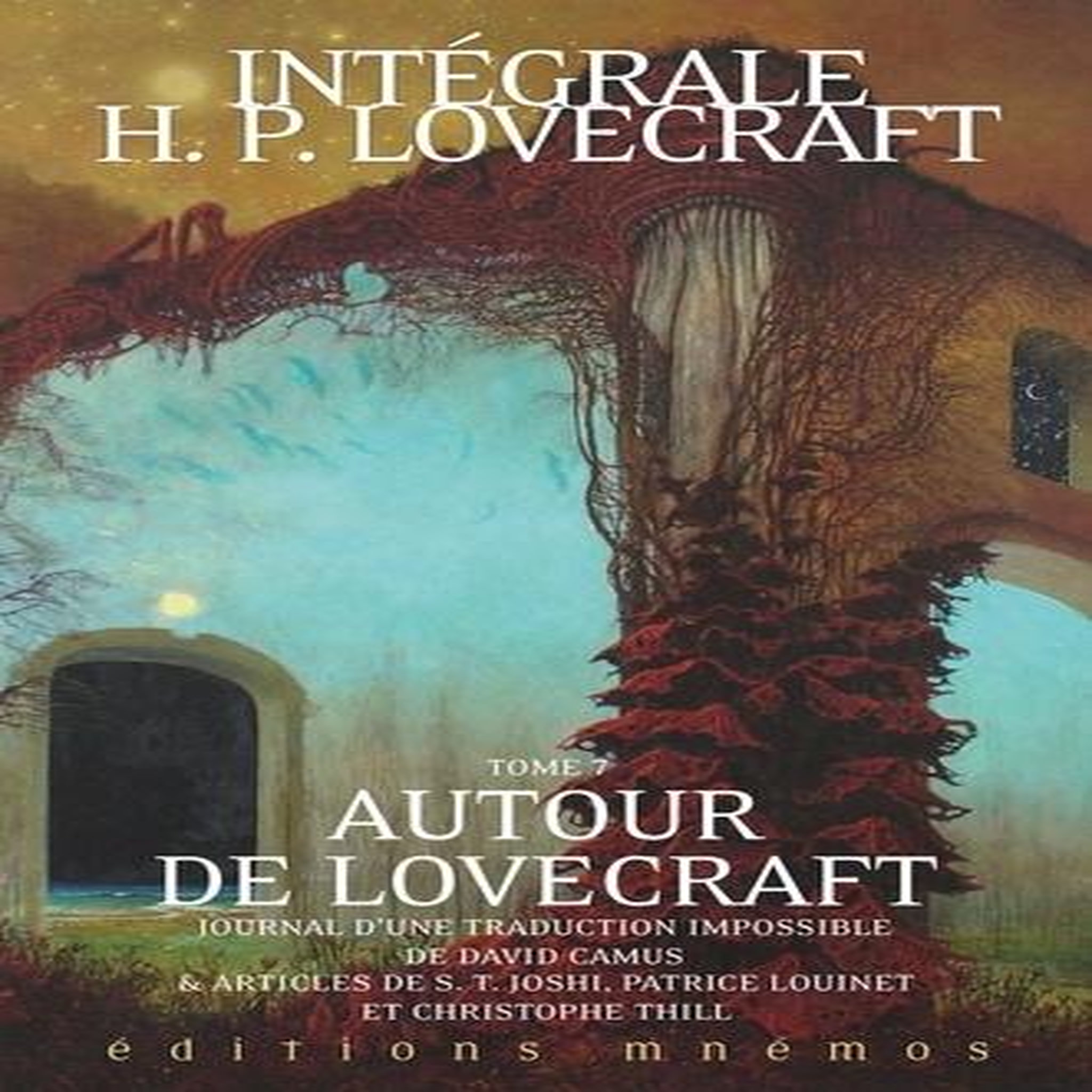 INTEGRALE H. P. LOVECRAFT TOME 7 : AUTOUR DE LOVECRAFT, Camus David