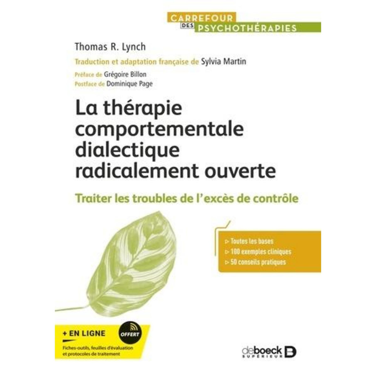 LA THERAPIE COMPORTEMENTALE DIALECTIQUE RADICALEMENT OUVERTE. TRAITER LES TROUBLES DE L'EXCES DE CONTROLE, Lynch Thomas R.