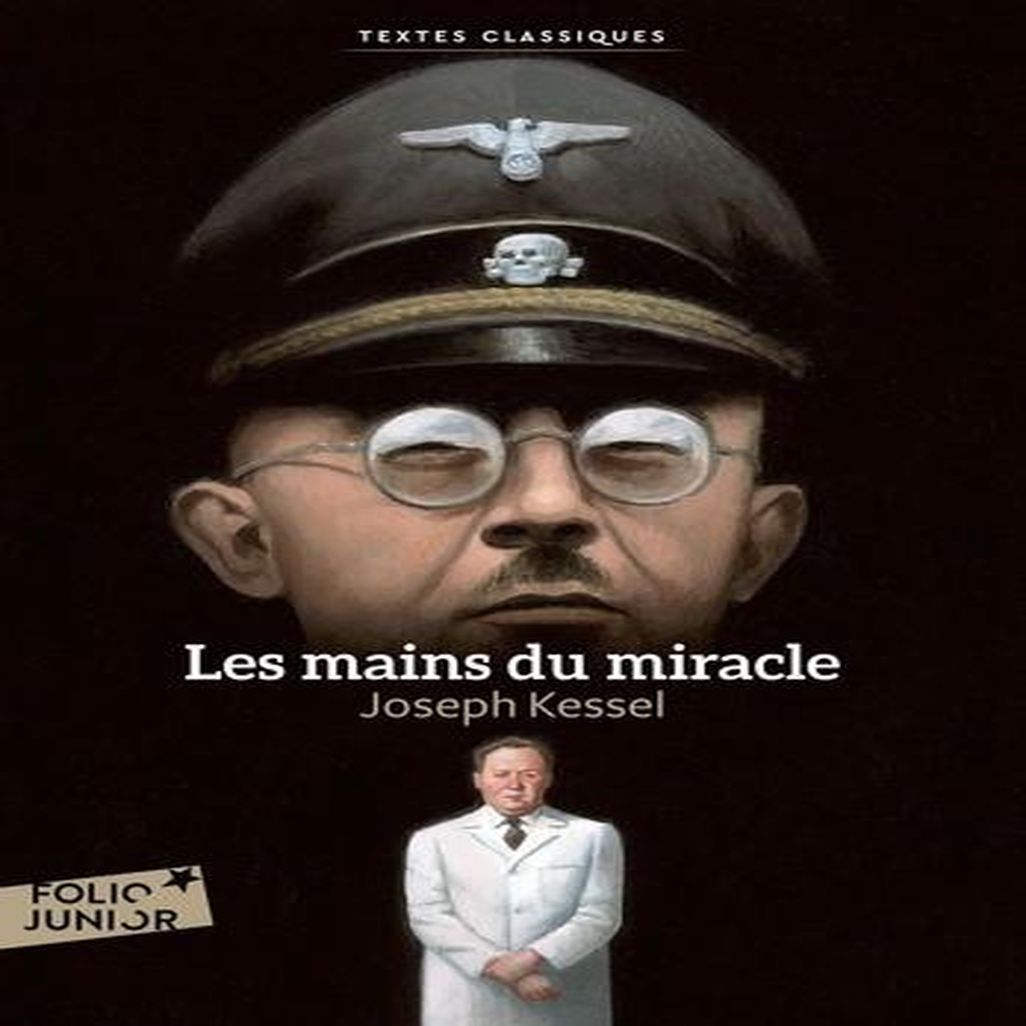 LES MAINS DU MIRACLE, Kessel Joseph