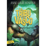 LA TRIBU DE VASCO TOME 3 : LA SURVIE, Bondoux Anne-Laure