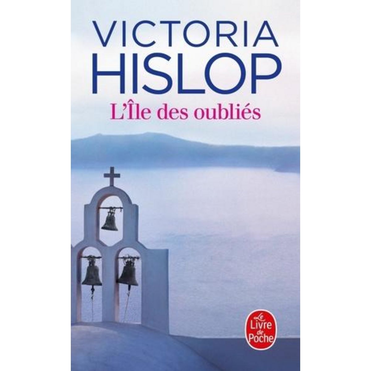 L'ILE DES OUBLIES, Hislop Victoria