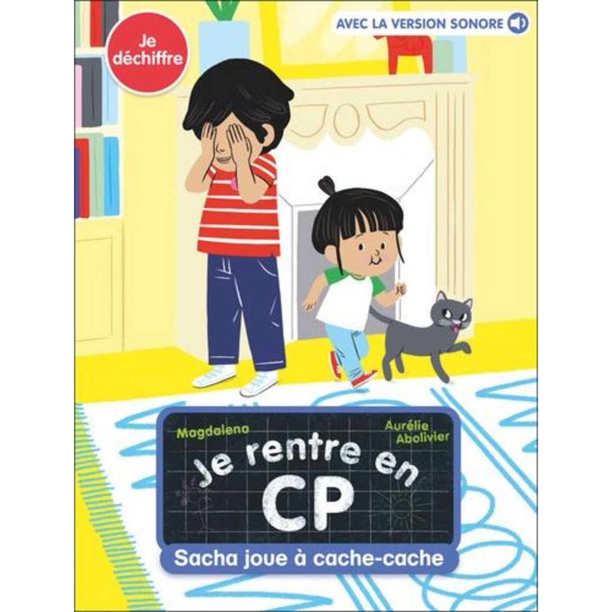 JE RENTRE EN CP TOME 4 : SACHA JOUE A CACHE-CACHE, Magdalena