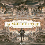 LA VOIE DE L'ORE TOME 1 : LE MAITRE DE L'ANARCHIE, Fabre Marie