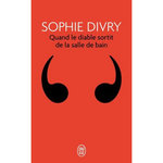 QUAND LE DIABLE SORTIT DE LA SALLE DE BAIN, Divry Sophie