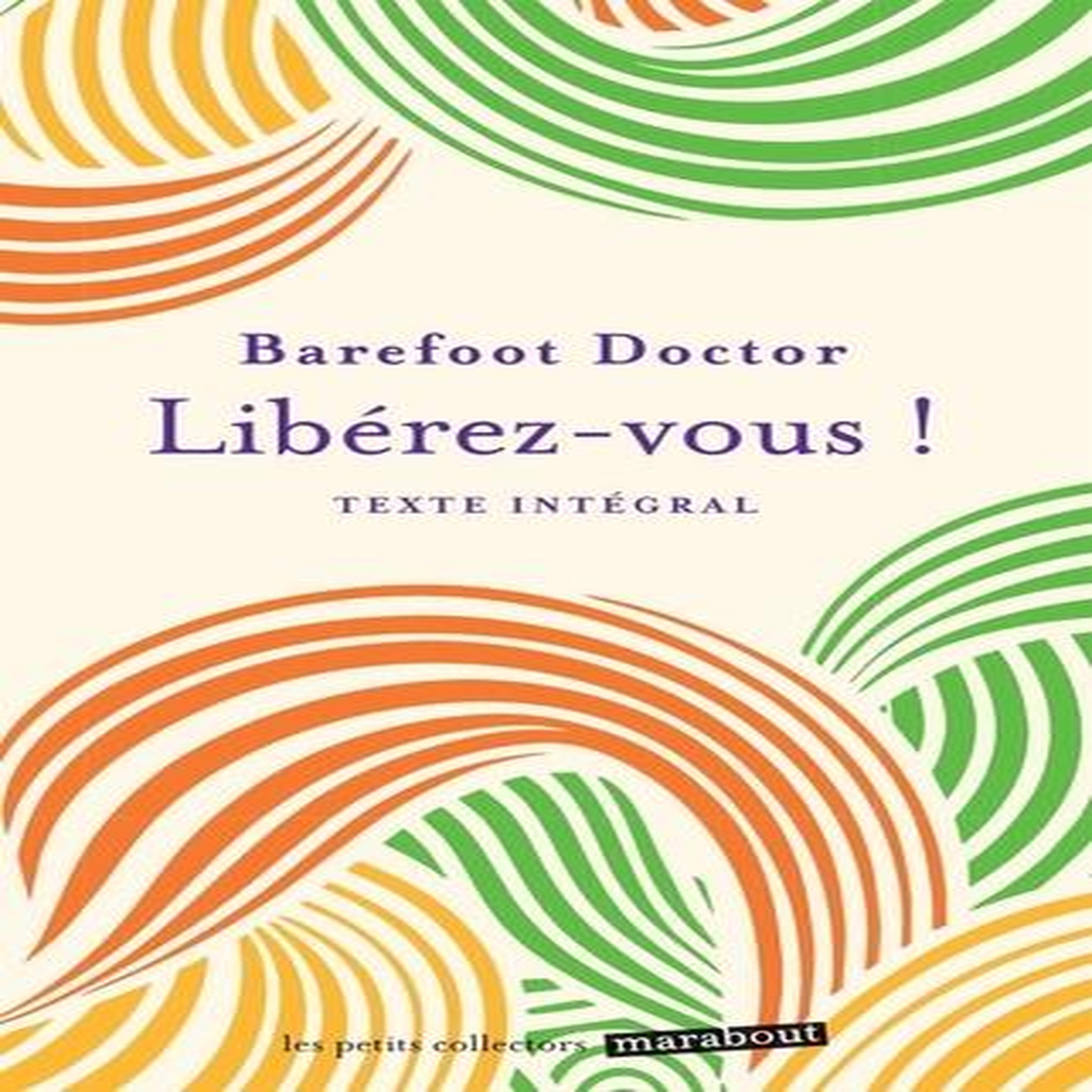 LIBEREZ-VOUS, Barefoot Doctor