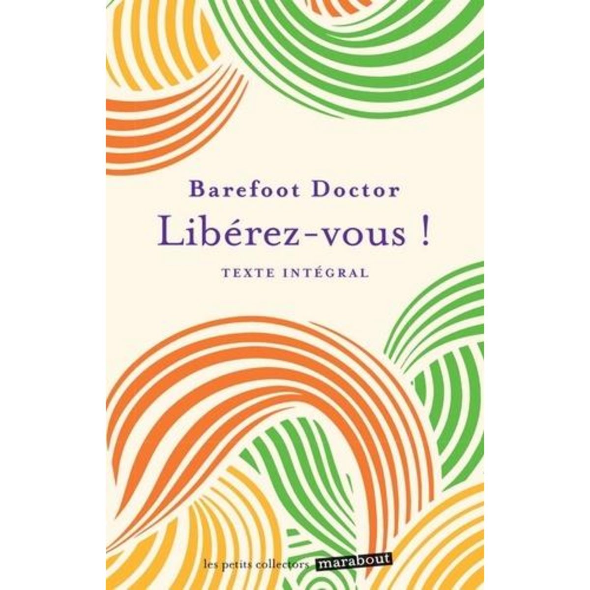 LIBEREZ-VOUS, Barefoot Doctor