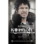 KAAMELOTT TOME 3 : DEUXIEME PARTIE. EPISODES 51 A 100, Astier Alexandre