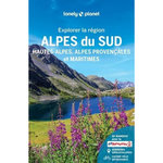EXPLORER LA REGION ALPES DU SUD. HAUTES-ALPES, ALPES PROVENCALES ET MARITIMES, AVEC 1 PLAN DETACHABLE, Carillet Jean-Bernard
