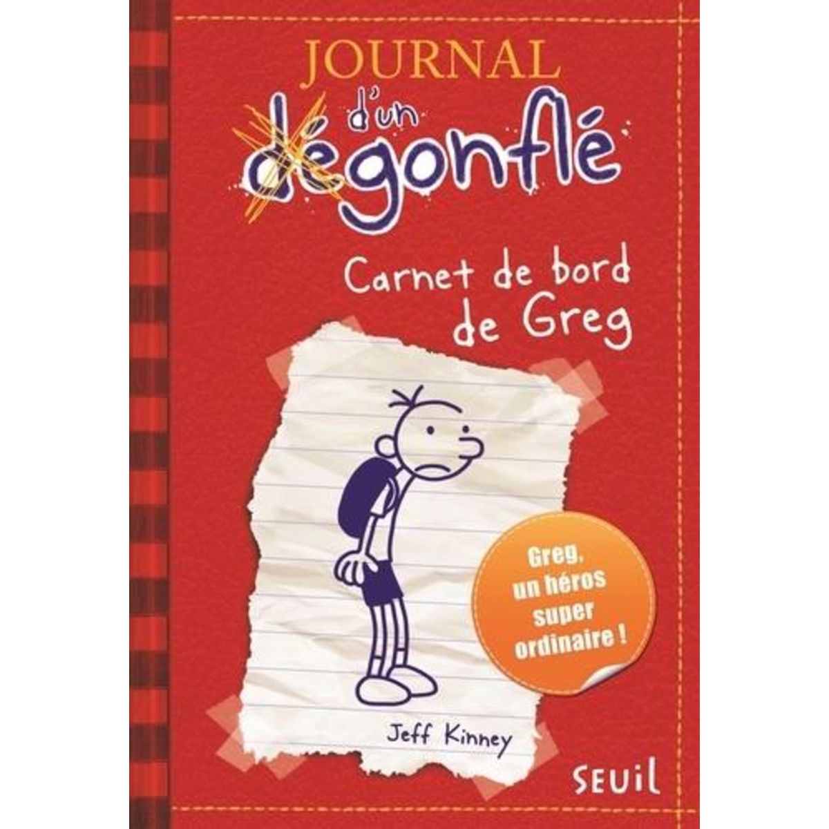 JOURNAL D'UN DEGONFLE TOME 1 : CARNET DE BORD DE GREG HEFFLEY, Kinney Jeff