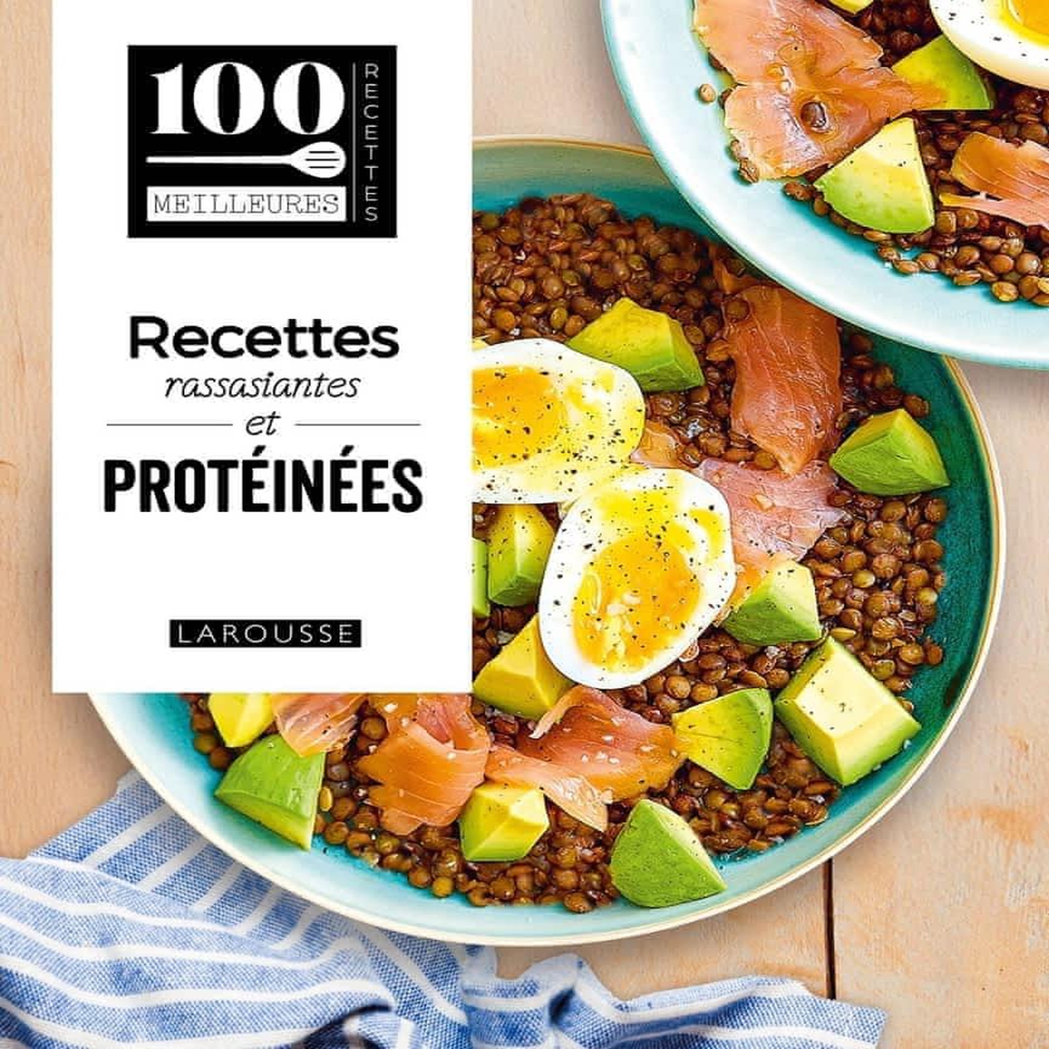 RECETTES RASSASIANTES ET PROTEINEES, Larousse