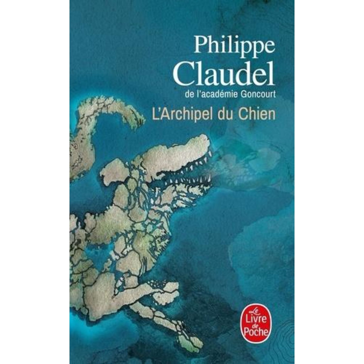 L'ARCHIPEL DU CHIEN, Claudel Philippe