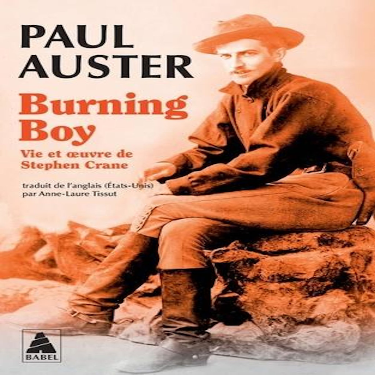 BURNING BOY. VIE ET OEUVRE DE STEPHEN CRANE, Auster Paul