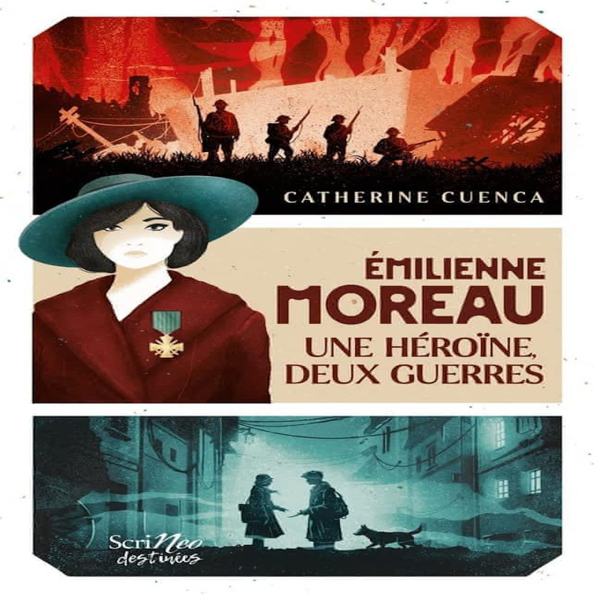 EMILIENNE MOREAU. UNE HEROINE, DEUX GUERRES, Cuenca Catherine