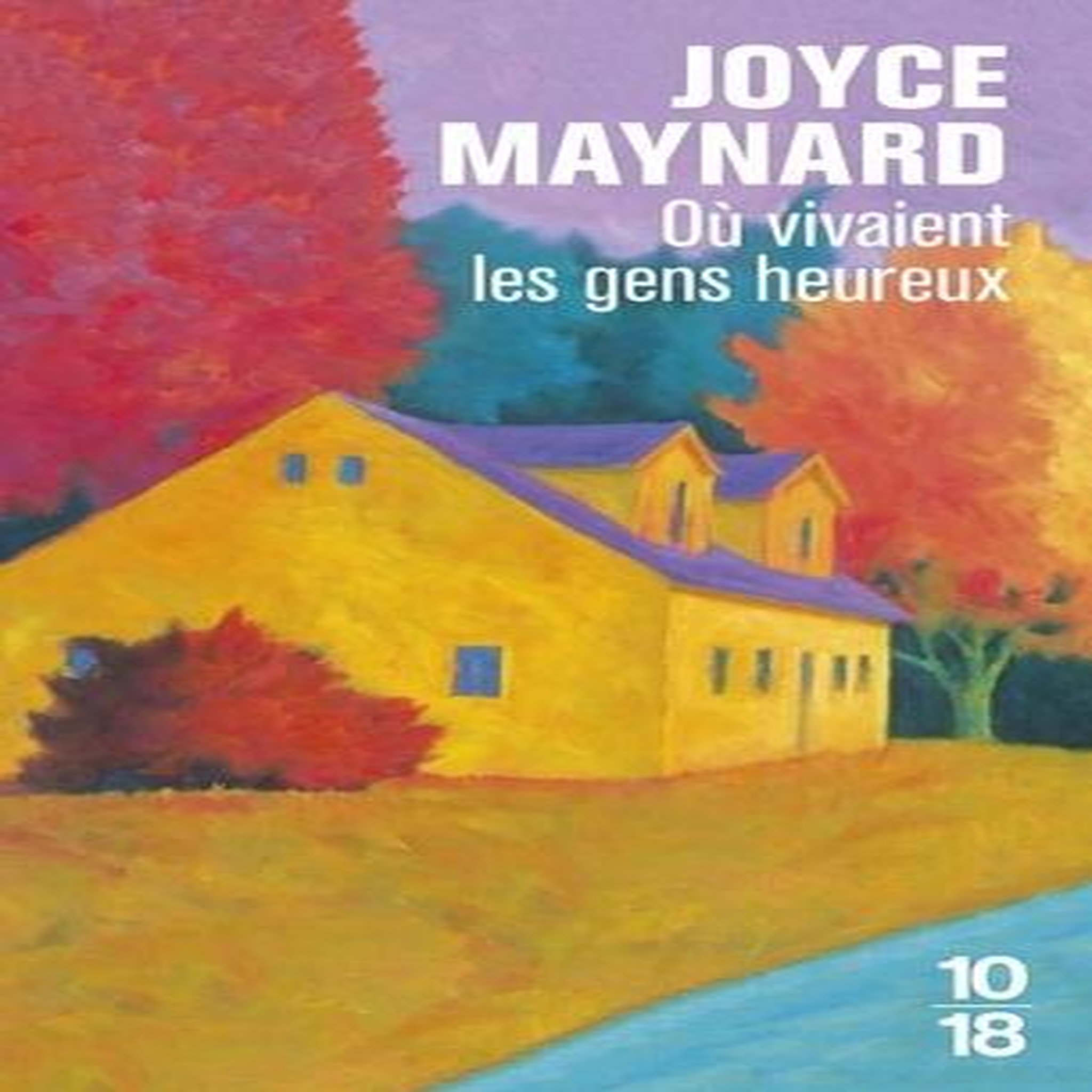 OU VIVAIENT LES GENS HEUREUX, Maynard Joyce