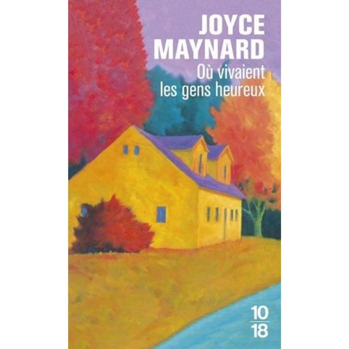 OU VIVAIENT LES GENS HEUREUX, Maynard Joyce