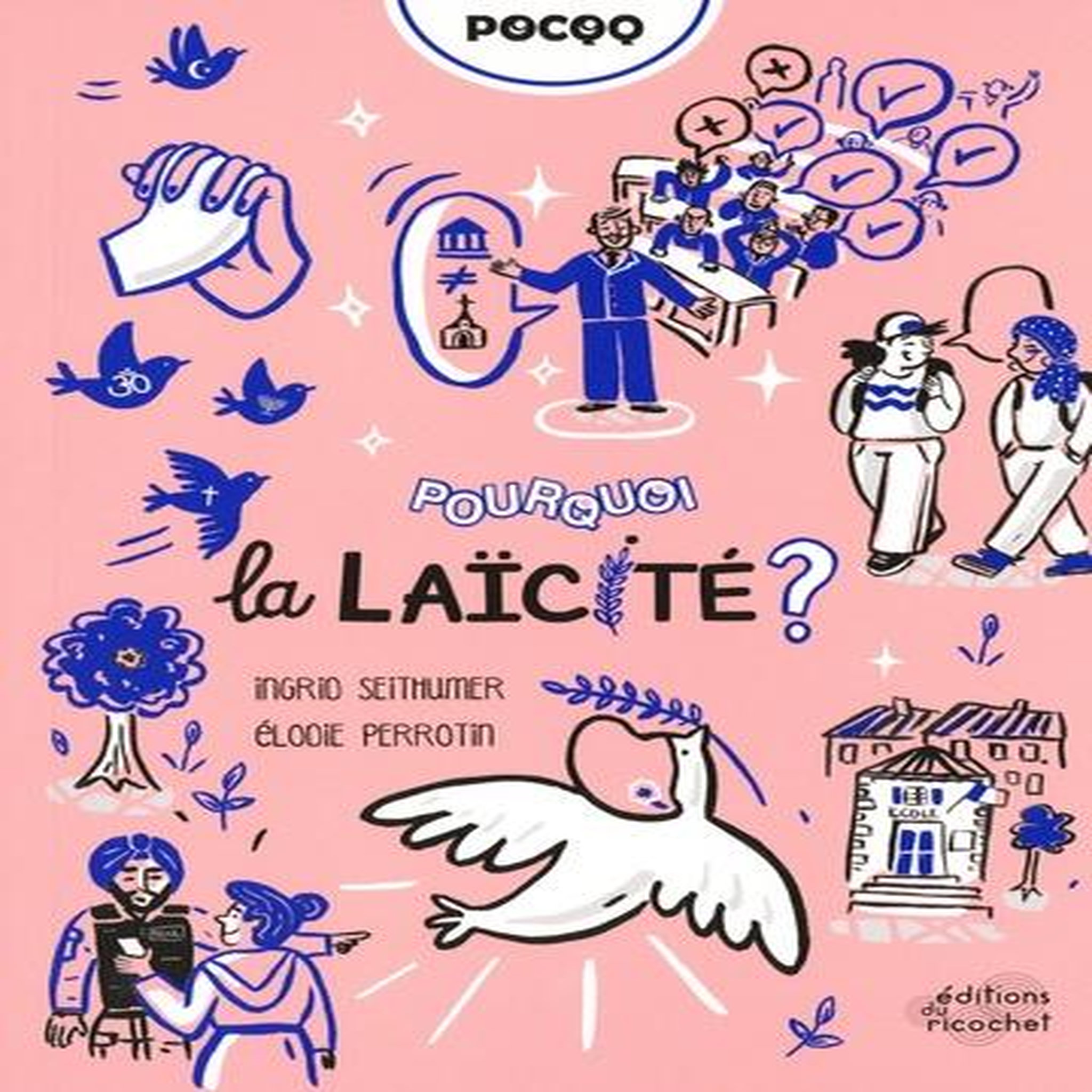 POURQUOI LA LAICITE ?, Seithumer Ingrid