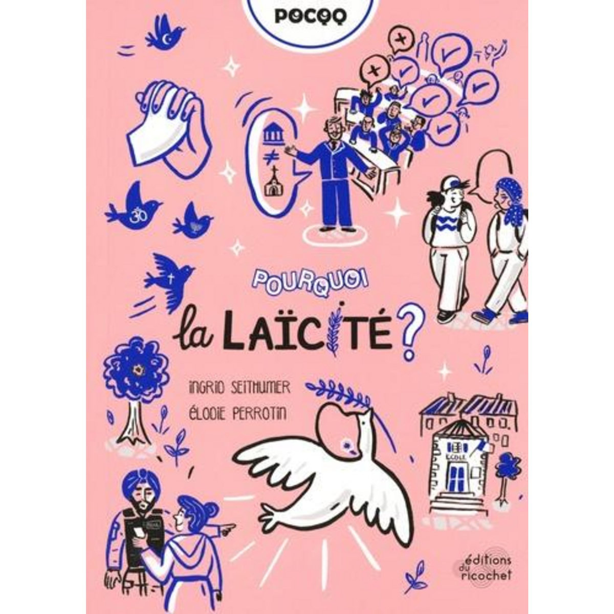 POURQUOI LA LAICITE ?, Seithumer Ingrid