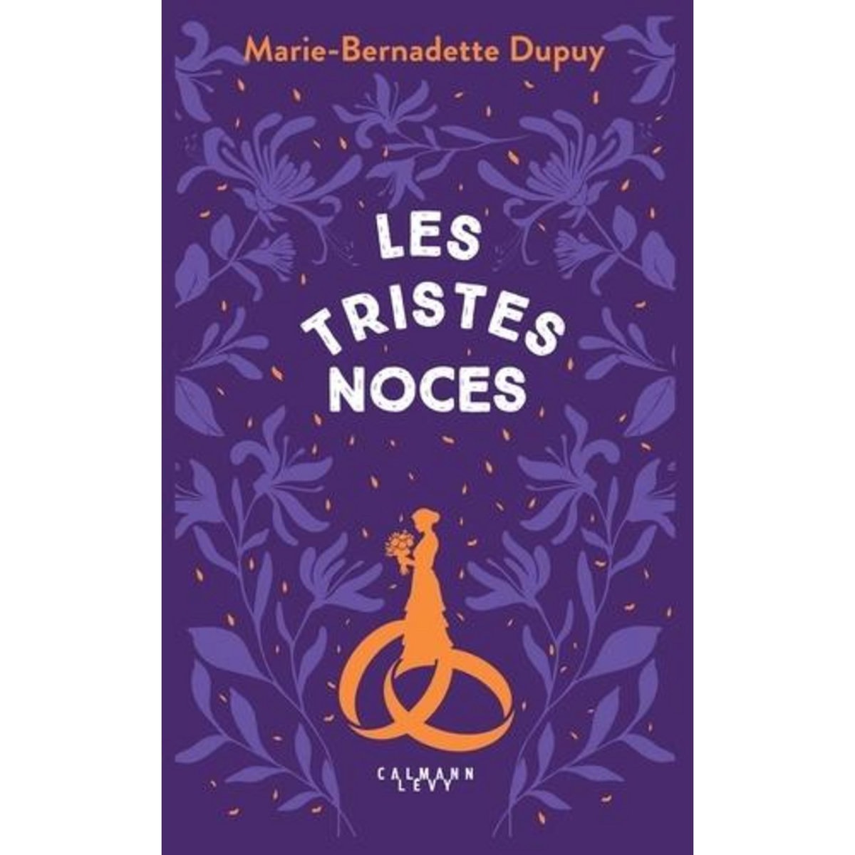 LE MOULIN DU LOUP TOME 3 : LES TRISTES NOCES, Dupuy Marie-Bernadette