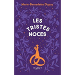 LE MOULIN DU LOUP TOME 3 : LES TRISTES NOCES, Dupuy Marie-Bernadette