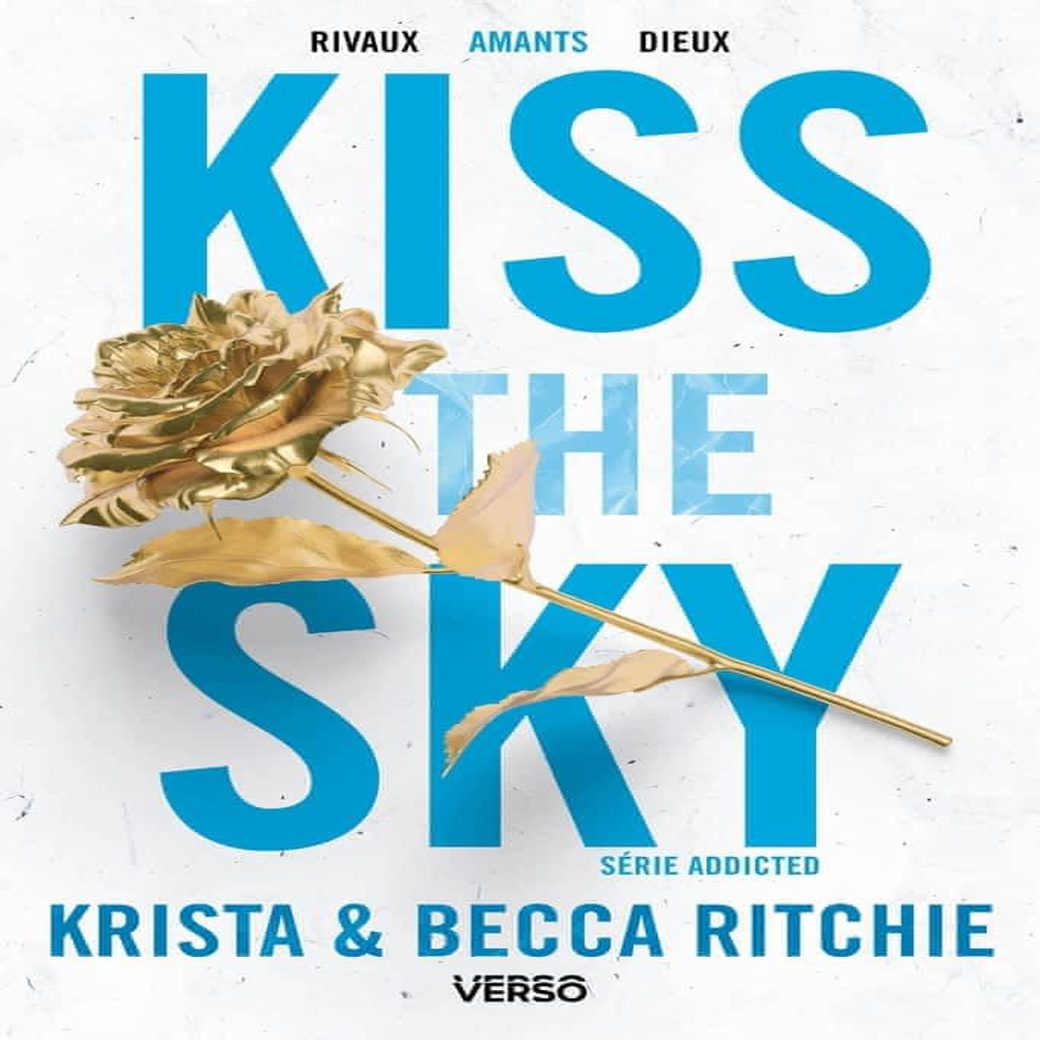 ADDICTED TOME 4 : KISS THE SKY, Ritchie Krista