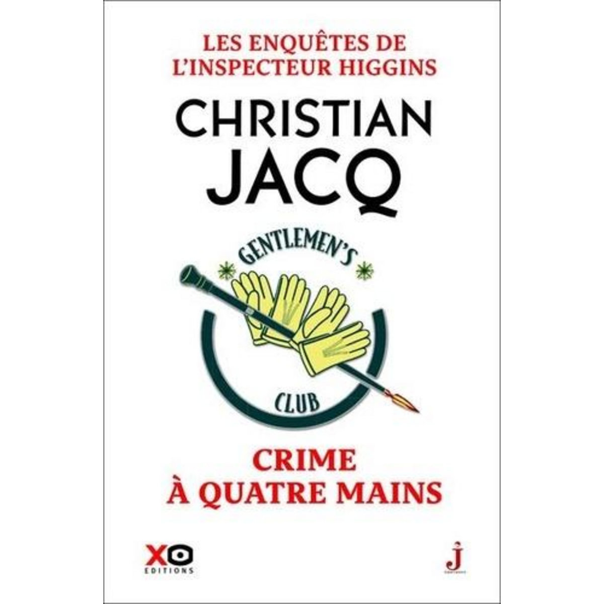 LES ENQUETES DE L'INSPECTEUR HIGGINS TOME 52 : CRIME A QUATRE MAINS, Jacq Christian