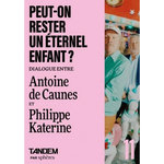 COMMENT RESTER UN ETERNEL ENFANT ?, Caunes Antoine de