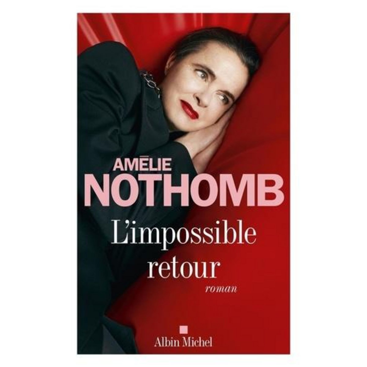 L'IMPOSSIBLE RETOUR, Nothomb Amélie