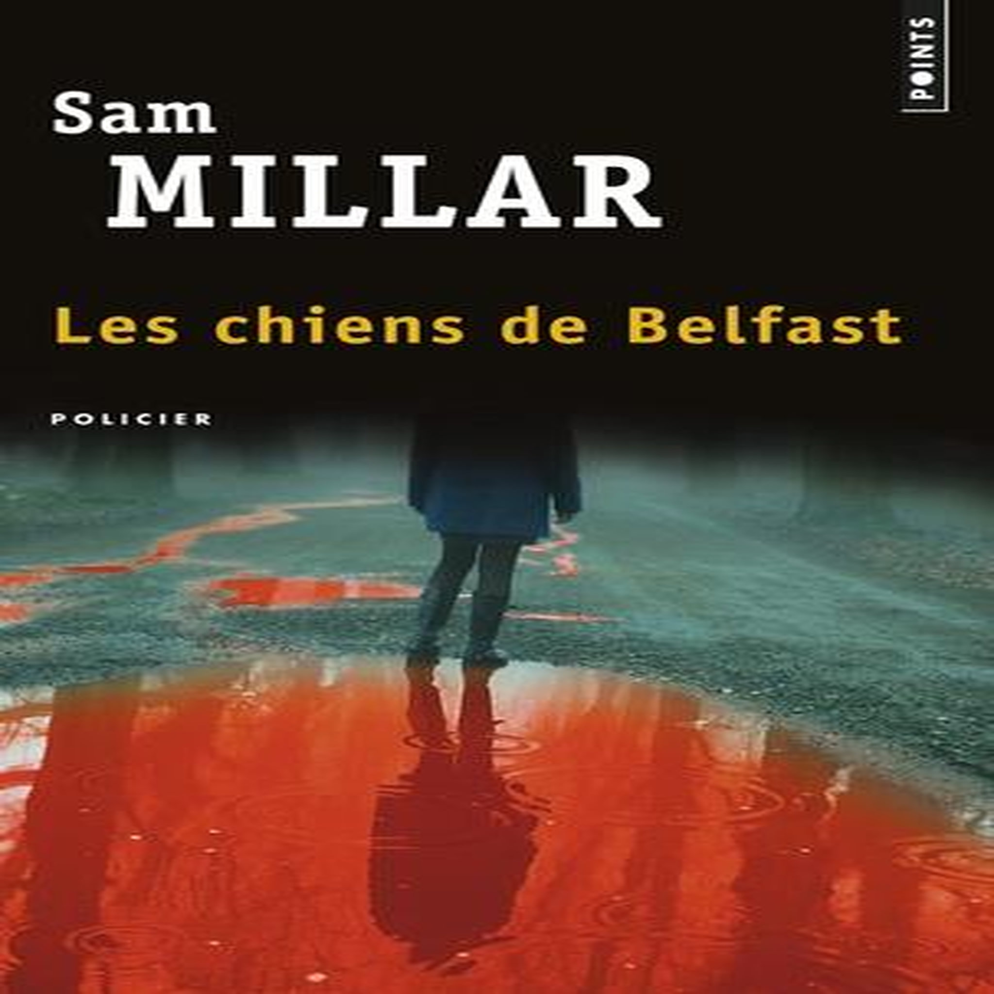 LES CHIENS DE BELFAST, Millar Sam