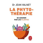 LA PHYTOTHERAPIE. TRAITEMENT DES MALADIES PAR LES PLANTES, Valnet Jean