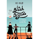 LA BREIZH BRIGADE TOME 2 : NI FRANCAIS, NI BRETON..., Malo Mo