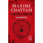AUTRE-MONDE TOME 2 : MALRONCE, Chattam Maxime