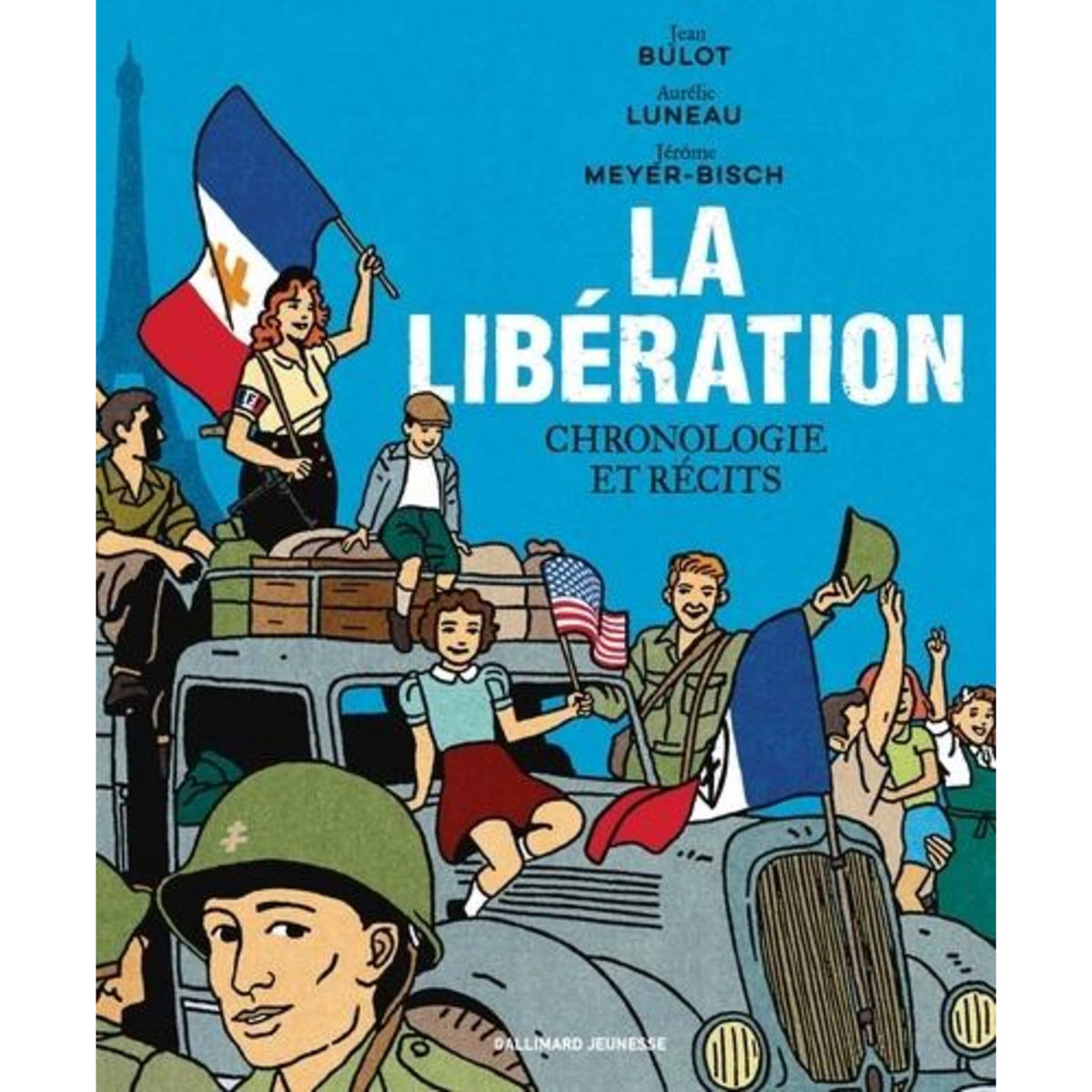 LA LIBERATION. CHRONOLOGIE ET RECITS, Bulot Jean