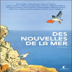 DES NOUVELLES DE LA MER, Baille Rémi