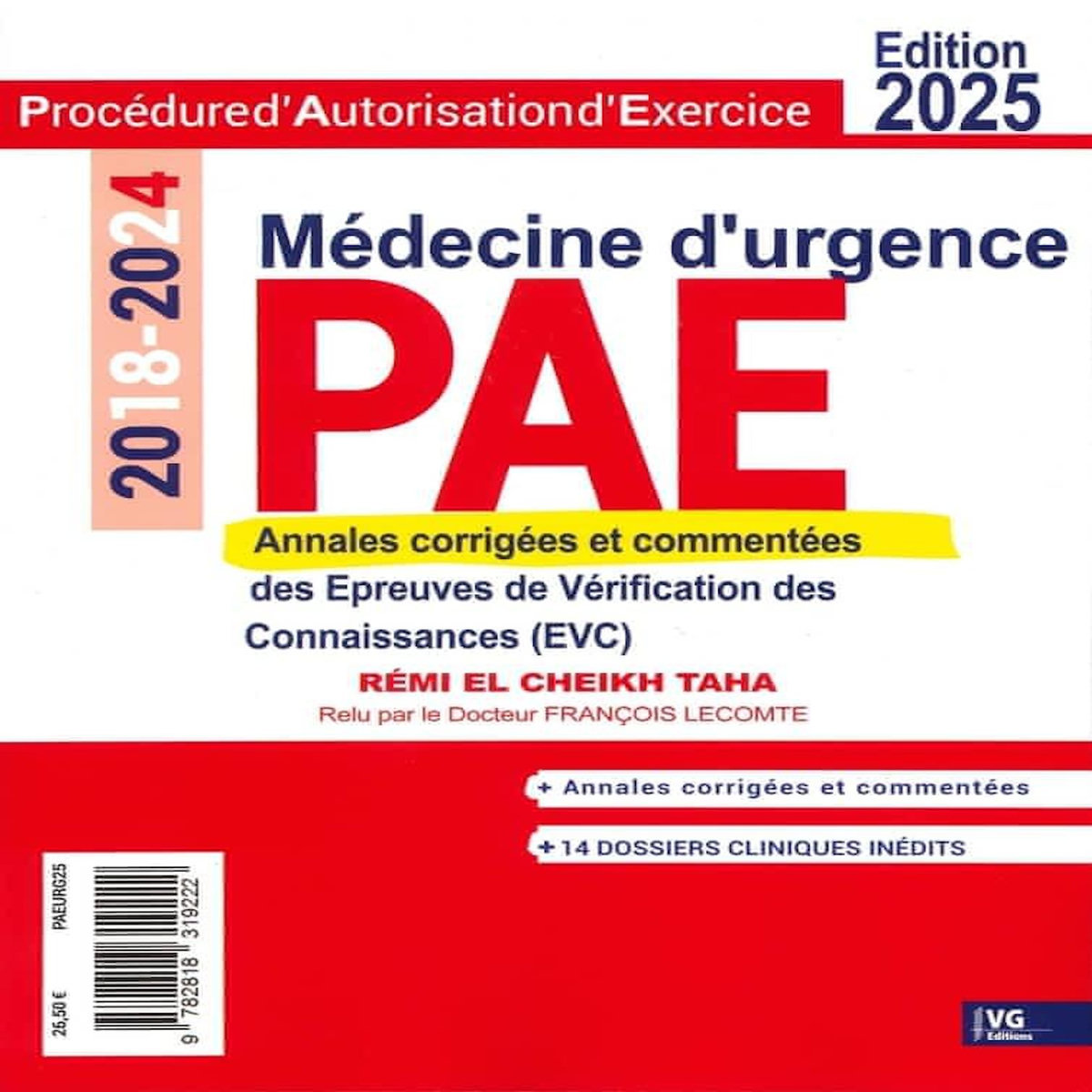 MEDECINE D'URGENCE. ANNALES CORRIGEES DES EPREUVES DE VERIFICATION DES CONNAISSANCES (EVC) 2018-2024, EDITION 2025, El Cheikh Taha Rémi