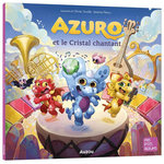 AZURO ET LE CRISTAL CHANTANT, Souillé Laurent