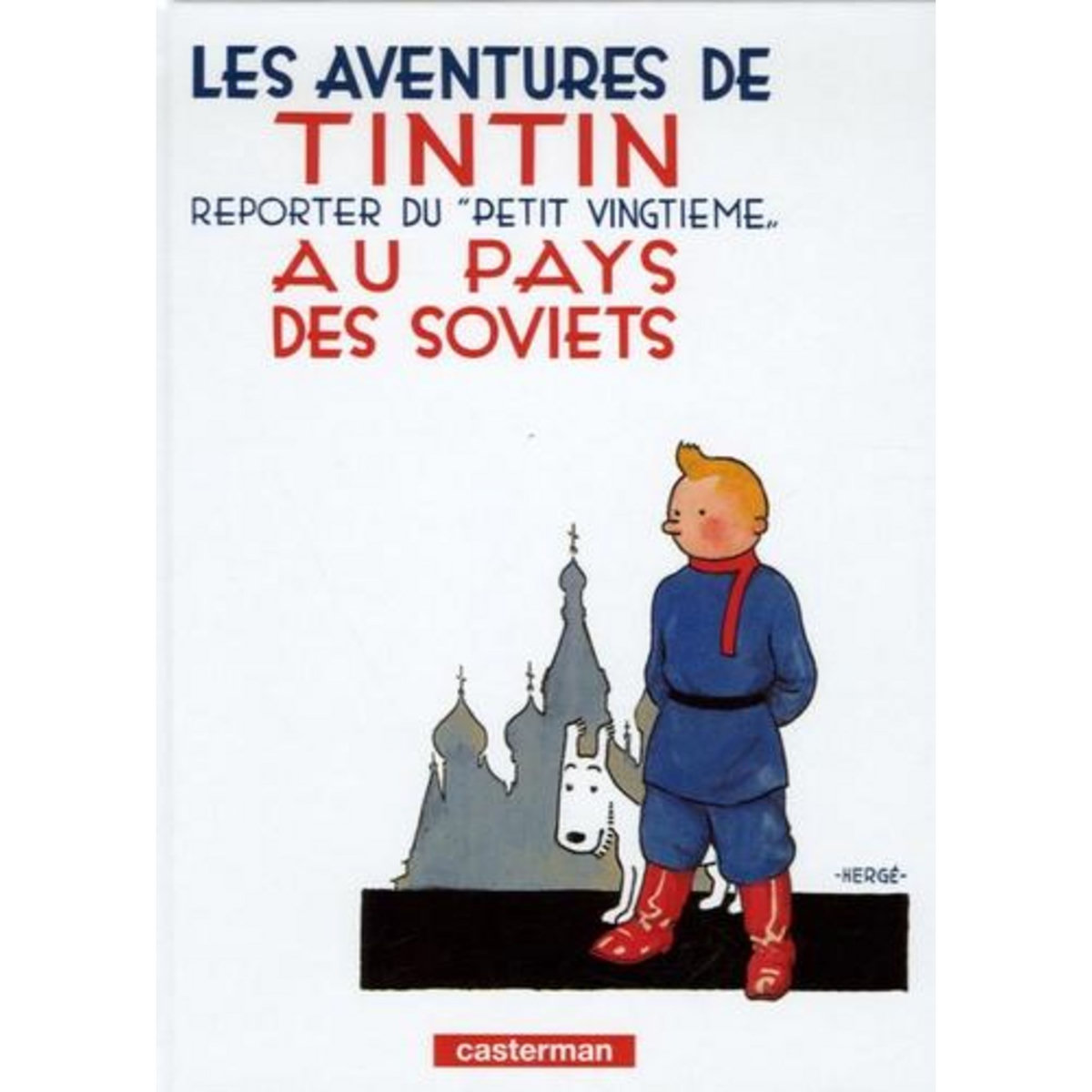 LES AVENTURES DE TINTIN TOME 1 : TINTIN REPORTER DU  PETIT VINGTIEME  AU PAYS DES SOVIETS. MINI-ALBUM, Hergé