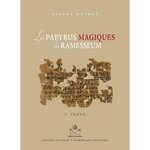 LES PAPYRUS MAGIQUES DU RAMESSEUM. RECHERCHE SUR UNE BIBLIOTHEQUE PRIVEE DE LA FIN DU MOYEN EMPIRE, 2 VOLUMES, Meyrat Pierre