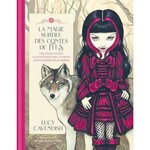 LA MAGIE SUBTILE DES CONTES DE FEES. UNE VISION PAIENNE ET ENVOUTANTE DES 12 CONTES LES PLUS APPRECIES AU MONDE, Cavendish Lucy
