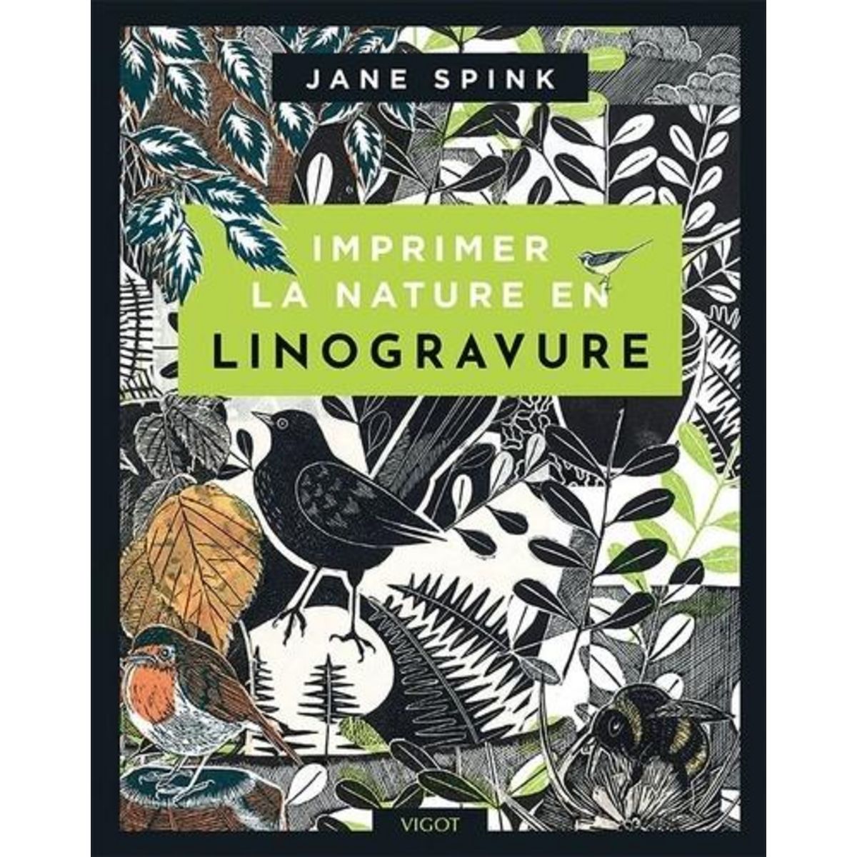 IMPRIMER LA NATURE EN LINOGRAVURE, Spink Jane