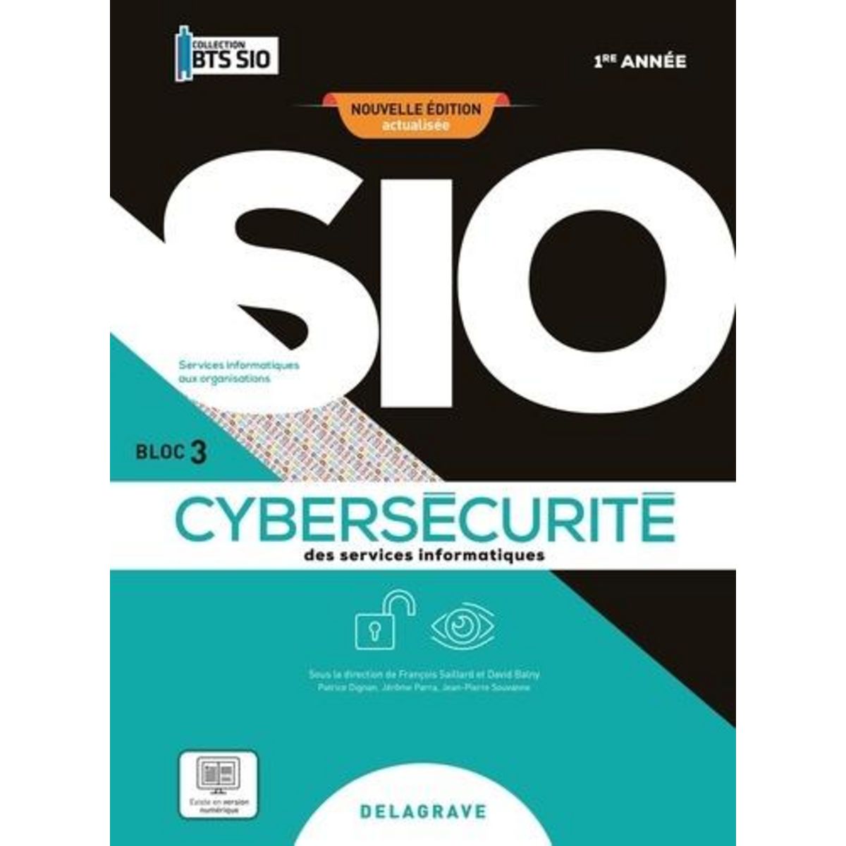 CYBERSECURITE DES SERVICES INFORMATIQUES BLOC 3 BTS SIO 1RE ANNEE. EDITION 2024, Dignan Patrice