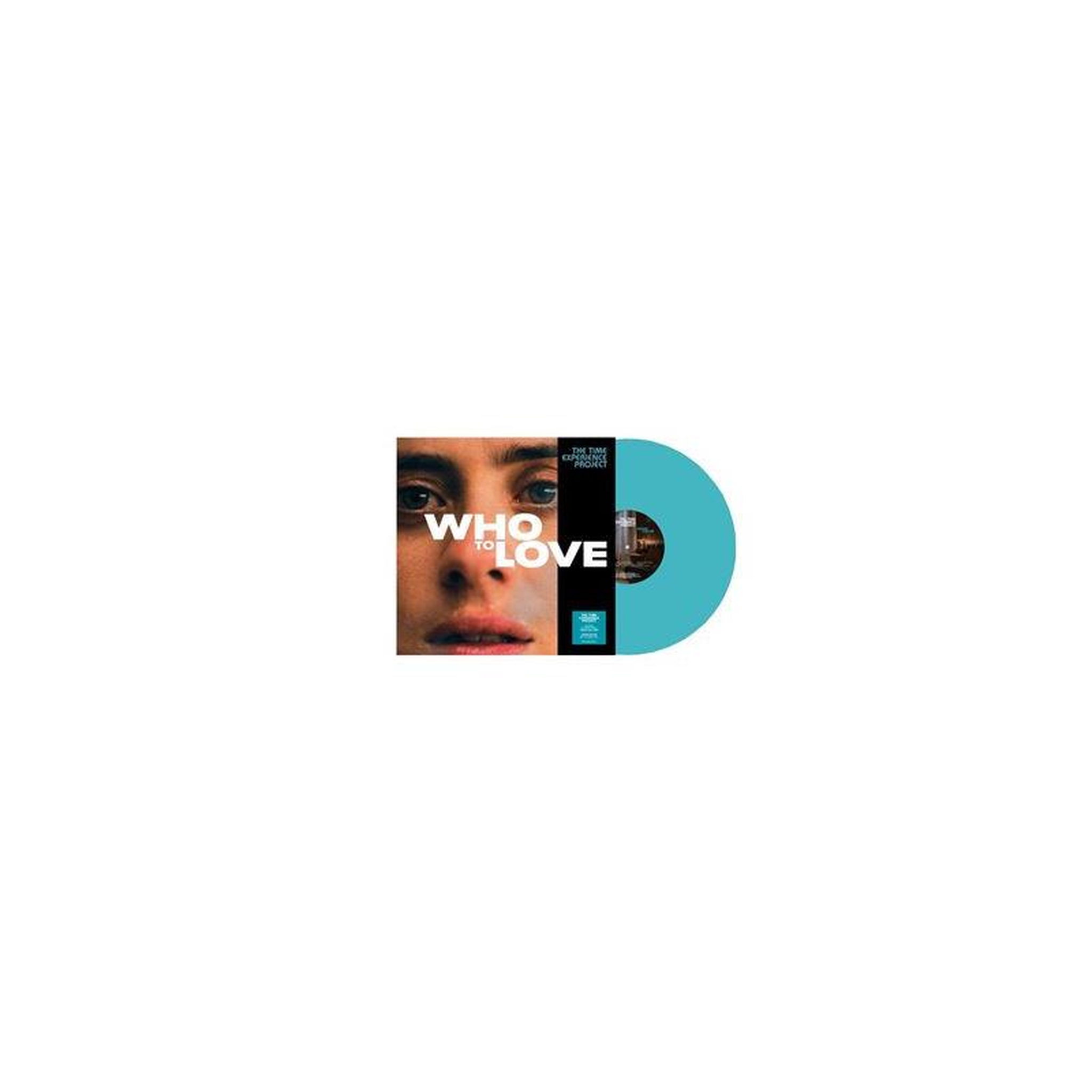 Vinyle 7 pouces the time experience project « who to love » couleur turquoise